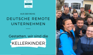 Deutsche Remote Unternehmen stellen sich vor_Gestatten, wir sind die Kellerkinder